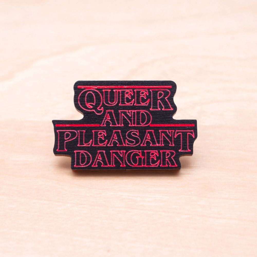 LGBTQ pride wooden pin - Queer and Pleasant Danger